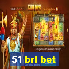 51 brl bet